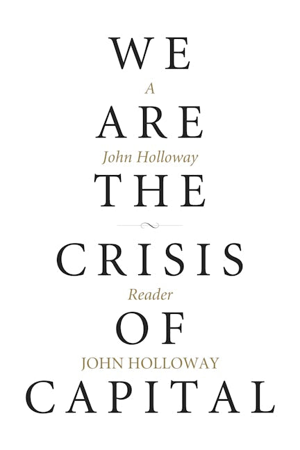 Book cover image for We Are the Crisis of Capital ISBN: 9781629632254